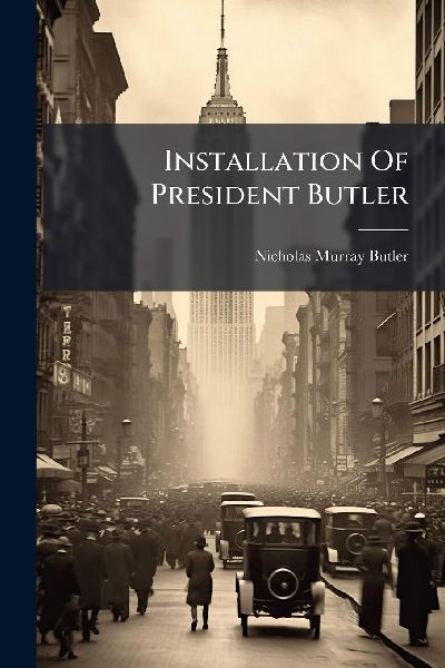 Installation Of President Butler