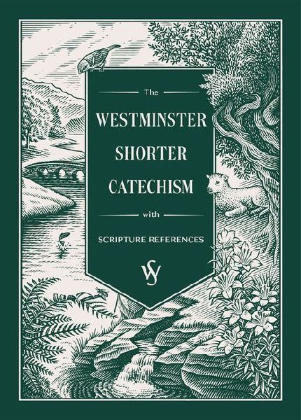The Westminster Shorter Catechism