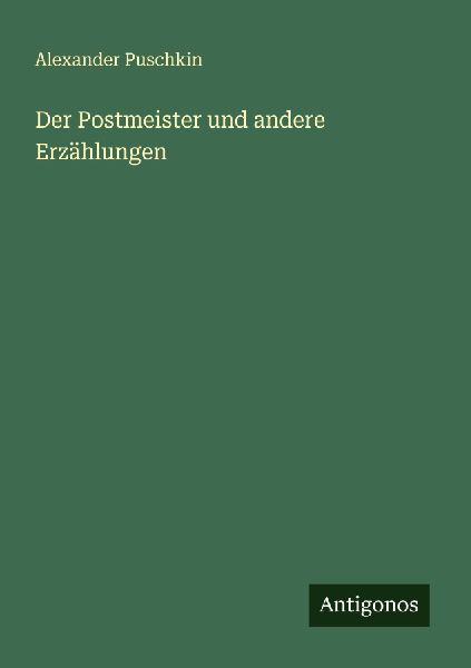 Der Postmeister und andere Erzählungen