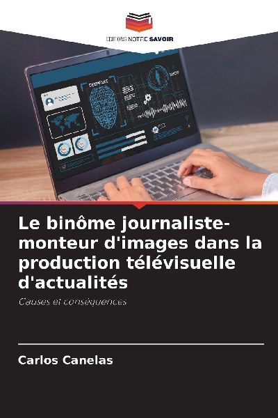 Le binôme journaliste-monteur d'images dans la productio...