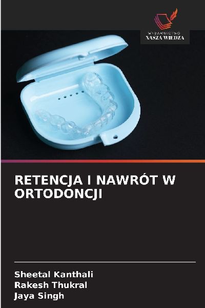 RETENCJA I NAWRÓT W ORTODONCJI
