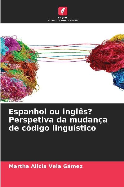 Espanhol ou inglês? Perspetiva da mudança de código linguí...
