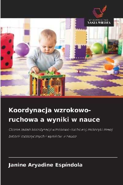Koordynacja wzrokowo-ruchowa a wyniki w nauce
