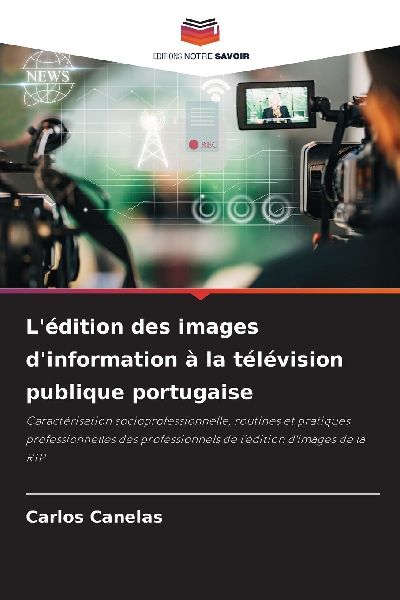 L'édition des images d'information à la télévisi...