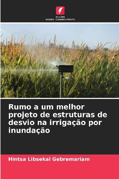 Rumo a um melhor projeto de estruturas de desvio na irrigaçã...