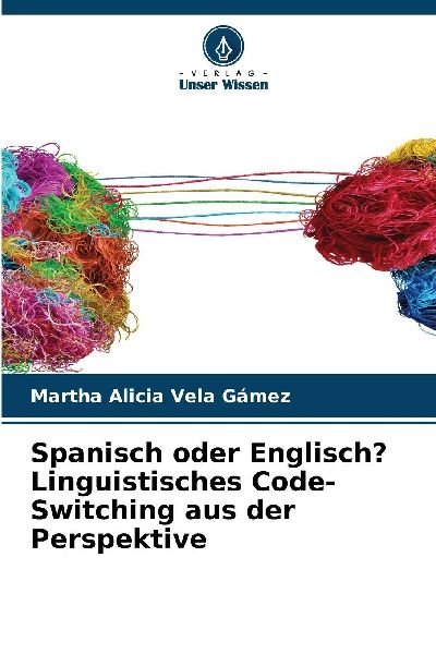 Spanisch oder Englisch? Linguistisches Code-Switching aus der ...