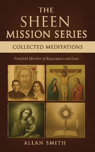 The Sheen Mission Series Collected Meditations