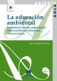 La educación ambiental : fundamentos teóricos, propuestas de...