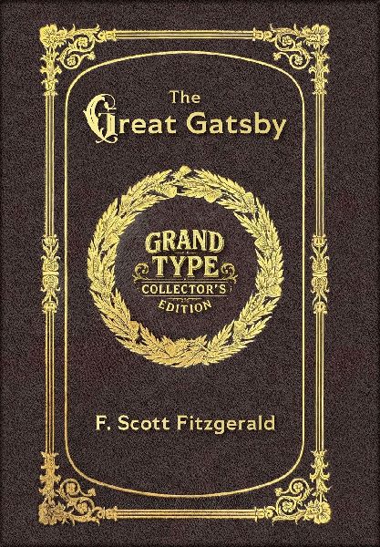 Large Print - The Great Gatsby - Grand Type Collector's E...