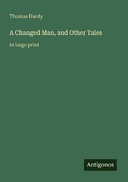 A Changed Man, and Other Tales