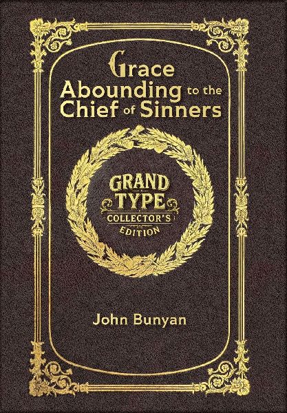 Grace Abounding to the Chief of Sinners (Grand Type Collector&...