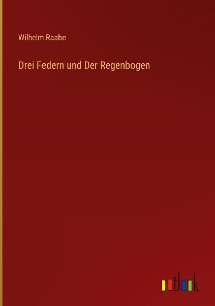 Drei Federn und Der Regenbogen