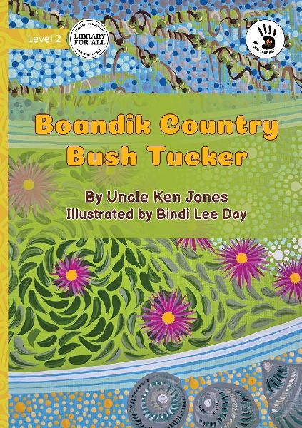 Boandik Country Bush Tucker - Our Yarning