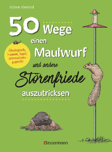 50 Wege, einen Maulwurf und andere Störenfriede auszutricksen...