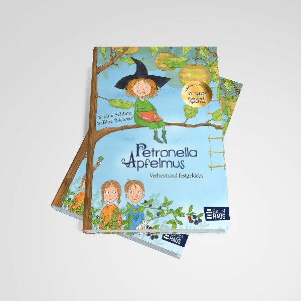 Petronella Apfelmus - Verhext und festgeklebt. Jubiläums-Ausgabe 