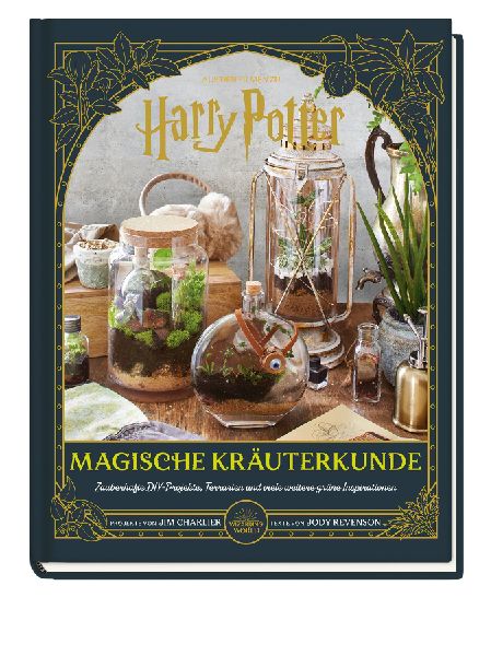 Aus den Filmen zu Harry Potter: Magische Kräuterkunde - Zauberhafte DIY-Projekte, Terrarien und viele weitere grüne Inspirationen