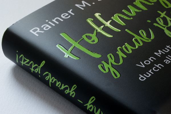 Hoffnung - gerade jetzt! 