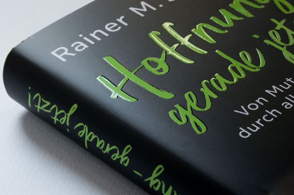 Hoffnung - gerade jetzt! 