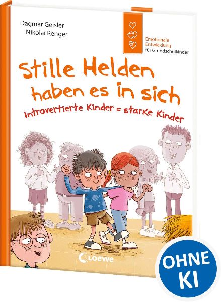 Stille Helden haben es in sich (Starke Kinder, glückliche Elt...
