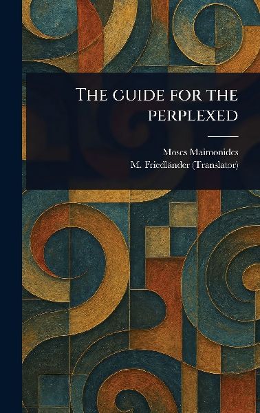 The Guide for the Perplexed