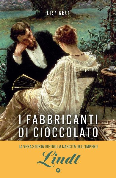 I fabbricanti di cioccolato. Due famiglie, una passione. La sa...