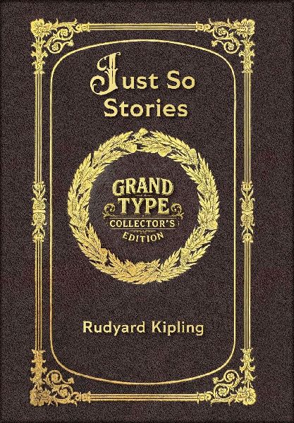 Large Print - Just So Stories - Grand Type Collector's Ed...