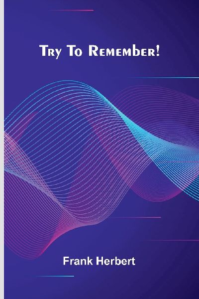 Try To Remember!