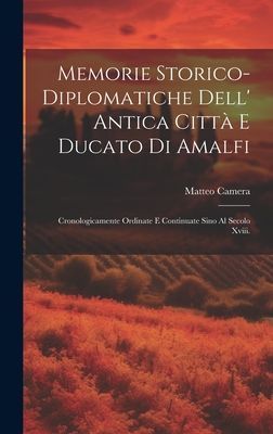Memorie Storico-Diplomatiche Dell' Antica Città E Ducato...