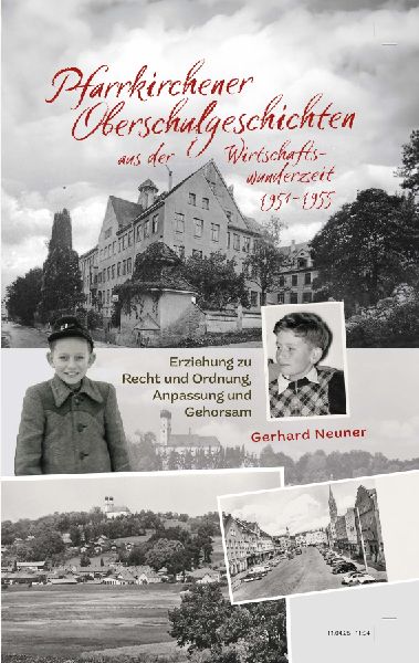 Pfarrkirchener Oberschulgeschichten aus der Wirtschaftswunderzeit 1951-1955