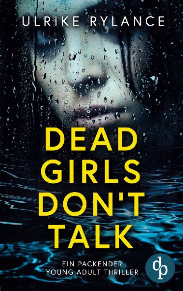 Dead Girls Don't Talk  | Ein packender Young Adult Thriller