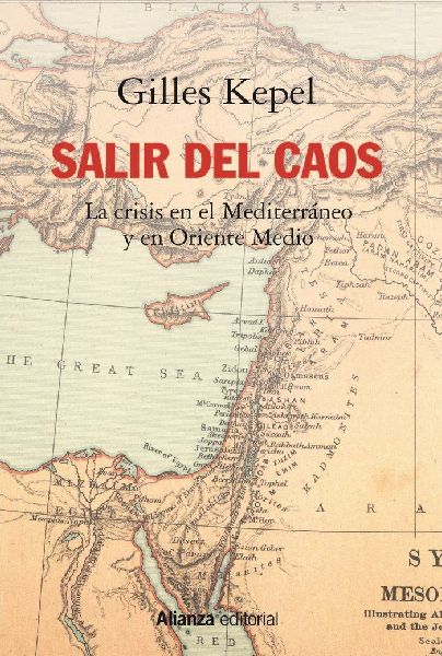 Salir del caos : las crisis en el Mediterráneo y en Oriente M...