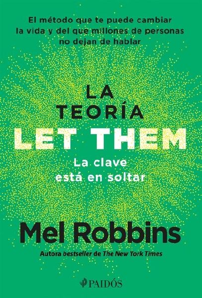La Teoría Let Them. La Clave Está En Soltar: El Método Que ...