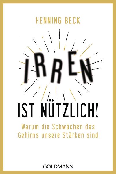 Irren ist nützlich!