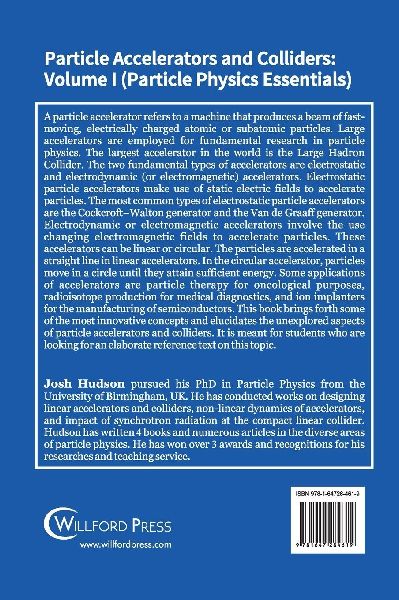 Particle Accelerators and Colliders: Volume I (Particle Physics Essentials) 