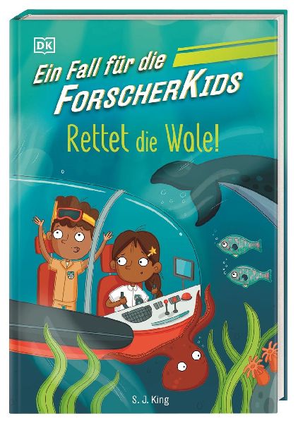 Ein Fall für die Forscher-Kids 1. Rettet die Wale!