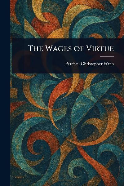 The Wages of Virtue