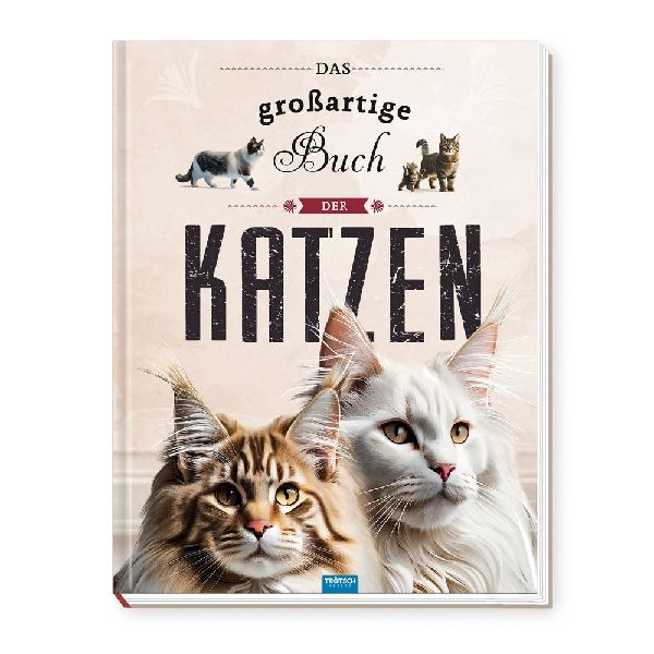 TRÖTSCH - Kinderbuch Das großartige Buch der Katzen
