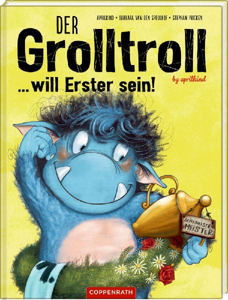 Der Grolltroll ... will Erster sein! (
