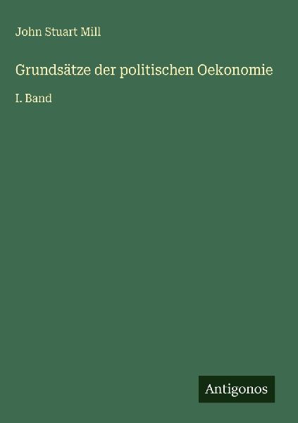 Grundsätze der politischen Oekonomie