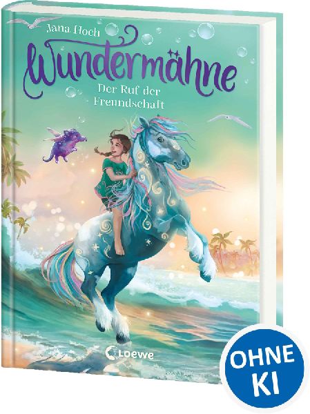 Wundermähne (Band 3) - Der Ruf der Freundschaft