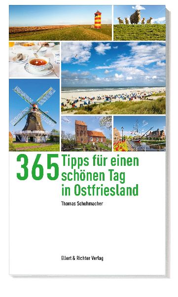 365 Tipps für einen schönen Tag in Ostfriesland