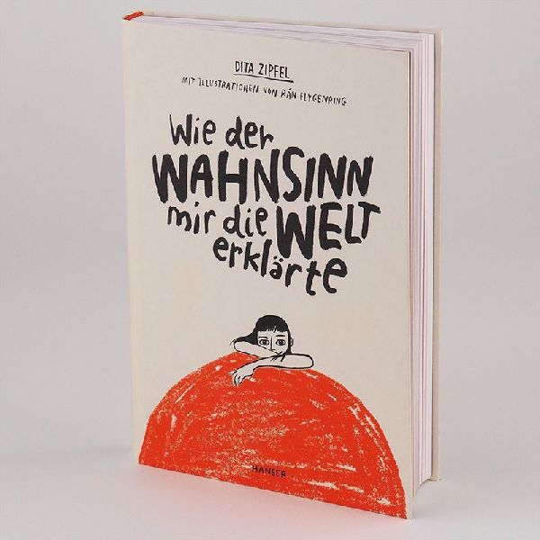 Wie der Wahnsinn mir die Welt erklärte 