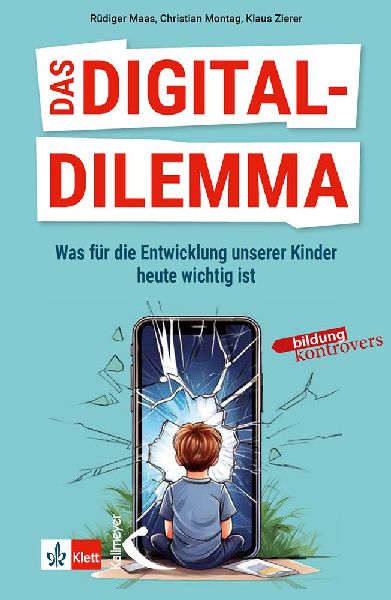 Das Digital-Dilemma: Was für die Entwicklung unserer Kinder h...