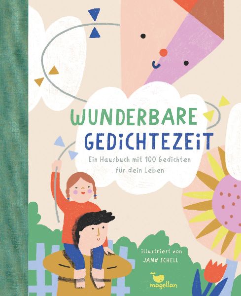 Wunderbare Gedichtezeit - Ein Hausbuch mit 100 Gedichten für dein Leben 