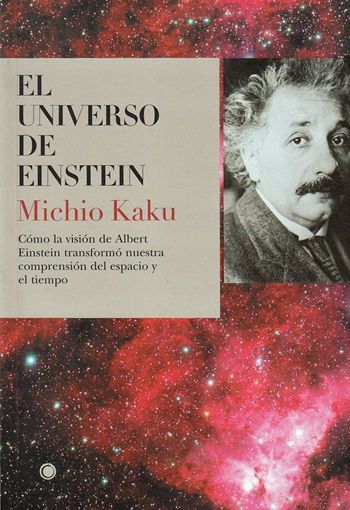 El Universo de Einstein: Cómo La Visión de Albert Einstein T...