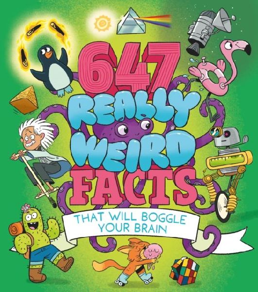 647 Really Weird Facts That Will Boggle Your Brain