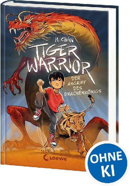 Tiger Warrior (Band 1) - Der Angriff des Drachenkönigs