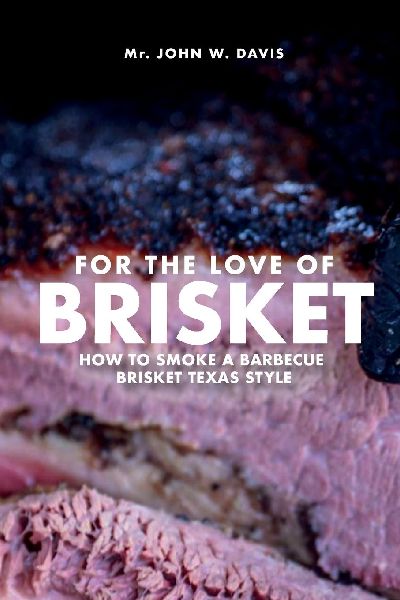 For The Love Of Brisket, How To Smoke A Barbecue Brisket Texas...