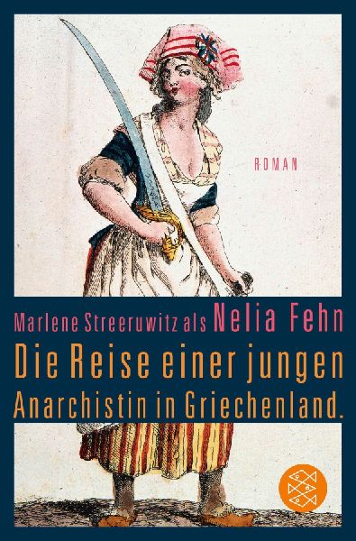 Die Reise einer jungen Anarchistin in Griechenland. (Marlene S...