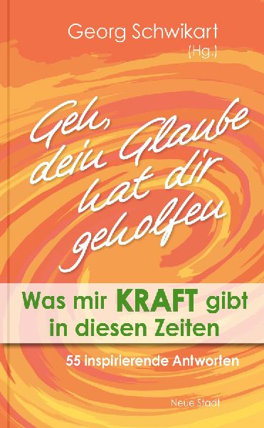 Geh, dein Glaube hat dir geholfen